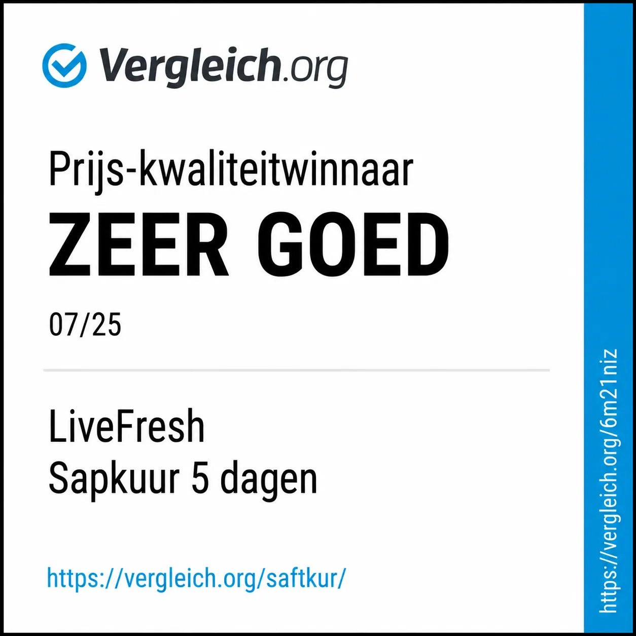 Vergleich.org keurmerk: Prijs-kwaliteitwinnaar, beoordeling “ZEER GOED” (07/25) voor LiveFresh Sapkuur 5 dagen. Link: vergleich.org/saftkur/