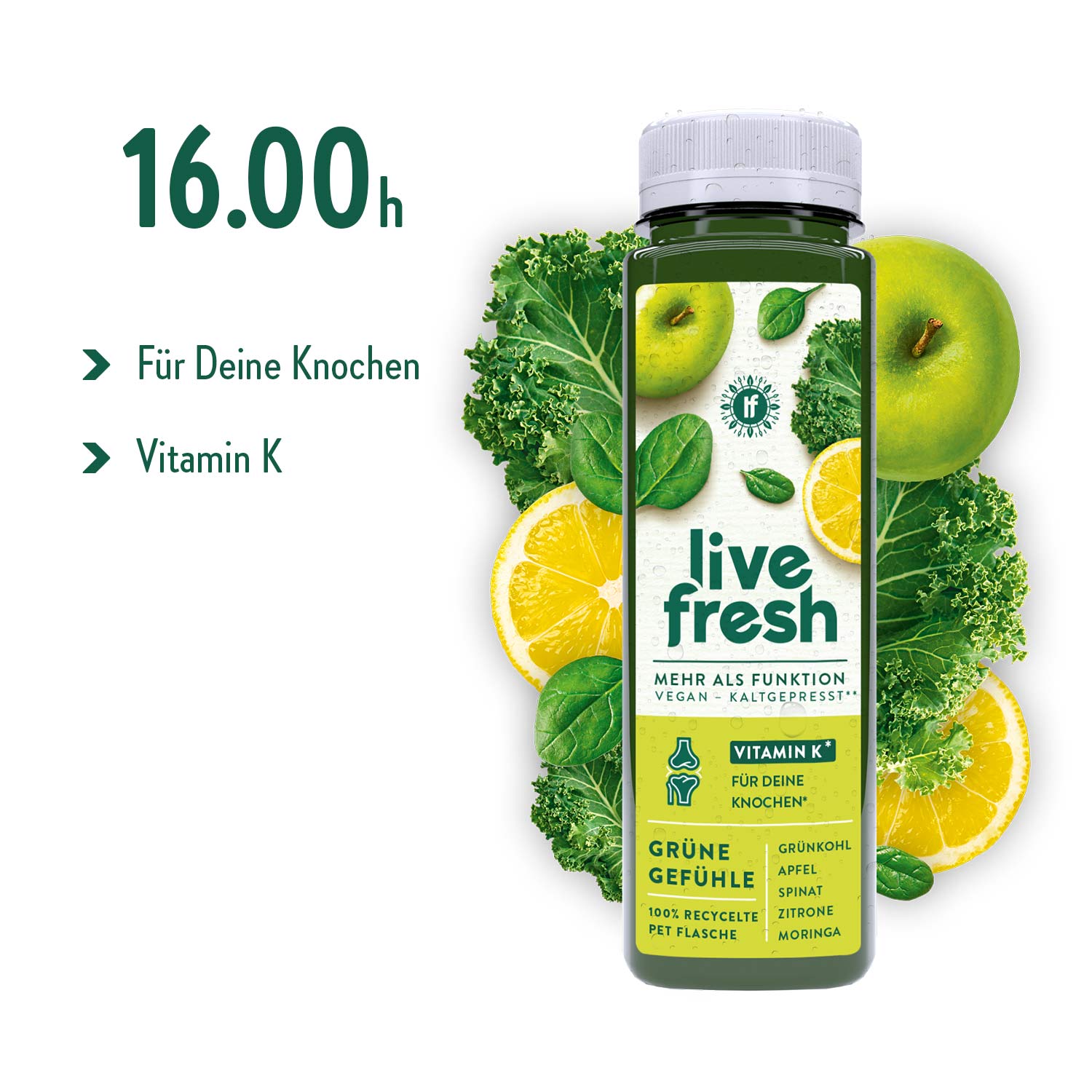 16:00 Uhr Empfehlung mit dem „Grüne Gefühle“-Saft von Live Fresh. Der Saft unterstützt die Knochenfunktion mit Vitamin K. Er besteht aus Zutaten wie Grünkohl, Apfel, Spinat, Zitrone und Moringa, die im Hintergrund abgebildet sind und die frische, grüne Natur des Produkts betonen.